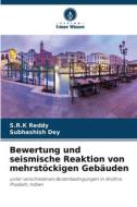 Bewertung und seismische Reaktion von mehrstöckigen Gebäuden di S. R. K Reddy, Subhashish Dey edito da Verlag Unser Wissen