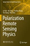 Polarization Remote Sensing Physics di Lei Yan, Bin Yang, Wei Chen, Yun Xiang, Feizhou Zhang edito da Springer Singapore