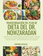 Transformación del Plan de Dieta del Dr. Nowzaradan di Sofronio Gervasio edito da Sofronio Gervasio