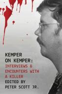 Kemper on Kemper di Peter Scott edito da Arpress