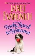 The Rocky Road to Romance di Janet Evanovich edito da HARPER TORCH