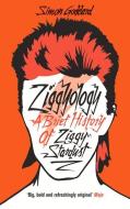 Ziggyology: A Brief History of Ziggy Stardust di Simon Goddard edito da Random House UK Ltd