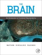 The Brain di Charles Watson, Matthew Kirkcaldie, George Paxinos edito da Elsevier Science Publishing Co Inc