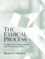 The Ethical Process di Marvin T. Brown edito da Pearson Education (US)