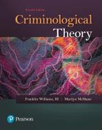 Criminological Theory di Marilyn D. McShane, Franklin P. Williams edito da Pearson Education (US)