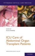 ICU Care of Abdominal Organ Transplant Patients di Ali Al-Khafaji edito da OUP USA
