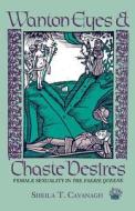 Wanton Eyes and Chaste Desires di Sheila T. Cavanagh edito da Indiana University Press