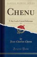 Chenu, Vol. 3: T. Say; Leach; Conrad; Rafinesque (Classic Reprint) di Jean Charles Chenu edito da Forgotten Books