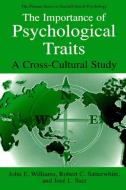 The Importance of Psychological Traits di José L. Saiz, Robert C. Satterwhite, John E. Williams edito da Springer US