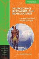 Neuroscience Biomarkers And Biosignatures di Forum on Neuroscience and Nervous System Disorders, Board on Health Sciences Policy, Institute of Medicine edito da National Academies Press