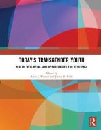 Today's Transgender Youth edito da Taylor & Francis Ltd