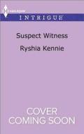 Suspect Witness di Ryshia Kennie edito da Harlequin