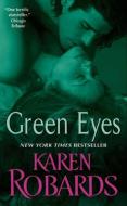 Green Eyes di Karen Robards edito da AVON BOOKS