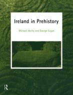 Ireland in Prehistory di George Eogan edito da Routledge