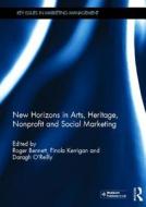 New Horizons in Arts, Heritage, Nonprofit and Social Marketing edito da Taylor & Francis Ltd
