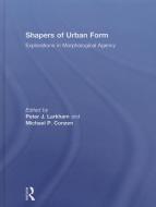 Shapers of Urban Form edito da Taylor & Francis Ltd