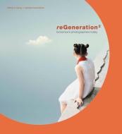 reGeneration2 di William A. Ewing, Nathalie Herschdorfer edito da Thames & Hudson Ltd
