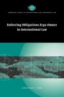 Enforcing Obligations Erga Omnes in International Law di Christian J. Tams, Tams Christian J. edito da Cambridge University Press