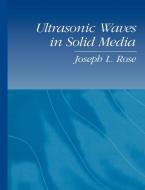 Ultrasonic Waves in Solid Media di Joseph L. Rose edito da Cambridge University Press