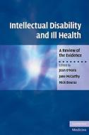 Intellectual Disability and Ill Health di Jean O'Hara edito da Cambridge University Press