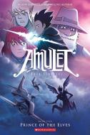 Amulet: Prince of the Elves di Kazu Kibuishi edito da Scholastic US