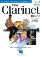 Play Clarinet Today! edito da Hal Leonard Corporation