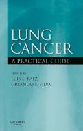 Lung Cancer di Orlando E. Silva, Luis E. Raez edito da Elsevier Health Sciences