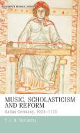 Music, Scholasticism and Reform di T. J. H. McCarthy edito da Manchester University Press
