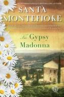 The Gypsy Madonna di Santa Montefiore edito da Touchstone Books