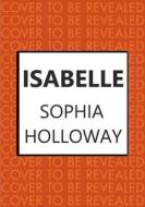 Isabelle di Sophia Holloway edito da ALLISON & BUSBY