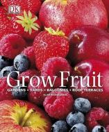 Grow Fruit di Alan Buckingham edito da DK Publishing (Dorling Kindersley)