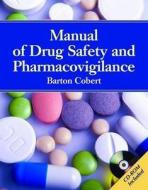 Manual Of Drug Safety And Pharmacovig di Barton L. Cobert edito da Jones And Bartlett Publishers, Inc