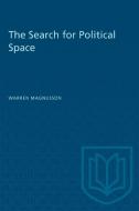 The Search for Political Space di Warren Magnusson edito da University of Toronto Press