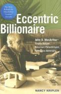 The Eccentric Billionaire di John D. MacArthur, Nancy Kriplen edito da Amacom