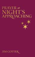Prayers at Night's Approaching di Jim Cotter edito da MOREHOUSE PUB