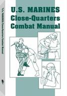 U.S. Marines Close-Quarter Combat Manual di Paladin Press, U S Marine Corps edito da Paladin Press