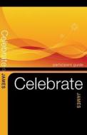 Celebrate James Participant Guide - 5 Pack di Keith Loy edito da Wesleyan Publishing House