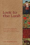 Look to the Land di Lord Northbourne edito da Angelico Press