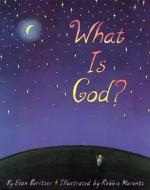 What Is God? di Etan Boritzer edito da FIREFLY BOOKS LTD