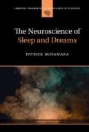 The Neuroscience Of Sleep And Dreams di Patrick McNamara edito da Cambridge University Press