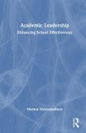 Academic Leadership di Marmar Mukhopadhyay edito da Taylor & Francis Ltd