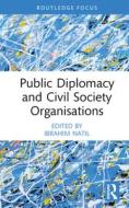 Public Diplomacy And Civil Society Organisations edito da Taylor & Francis Ltd
