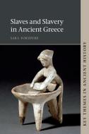 Slaves And Slavery In Ancient Greece di Sara Forsdyke edito da Cambridge University Press