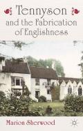 Tennyson and the Fabrication of Englishness di Marion Sherwood edito da Palgrave Macmillan