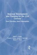 Regional Development And Planning For The 21st Century di Allen G. Noble, Frank J. Costa, Robert B. Kent edito da Taylor & Francis Ltd
