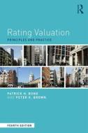 Rating Valuation di Patrick H. (Valuation Office Agency Bond, Peter K. (Liverpool John Moores University Brown edito da Taylor & Francis Ltd