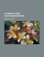 Lehrbuch Der Hautkrankheiten di Isidor Neumann edito da Rarebooksclub.com