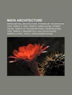 Maya Architecture: Pyramid Of The Magici di Books Llc edito da Books LLC, Wiki Series