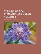 The Law Of Real Property And Deeds Volume 3 di Robert Thomas Devlin edito da Rarebooksclub.com