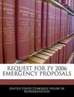 Request For Fy 2006 Emergency Proposals edito da Bibliogov